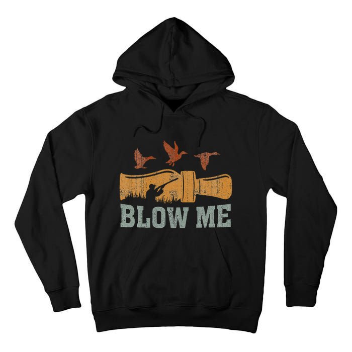 Blow Me Duck Call Waterfowl Hunter Tall Hoodie