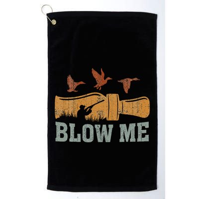 Blow Me Duck Call Waterfowl Hunter Golf Towel