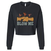 Blow Me Duck Call Waterfowl Hunter Cropped Pullover Crew