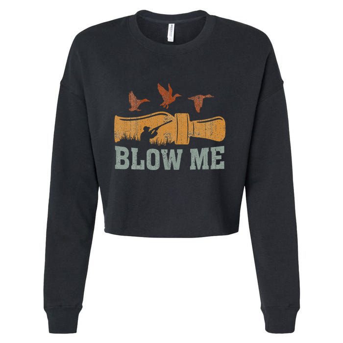 Blow Me Duck Call Waterfowl Hunter Cropped Pullover Crew
