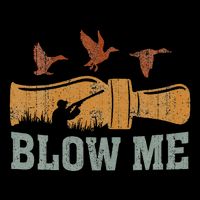 Blow Me Duck Call Waterfowl Hunter Short Acrylic Beanie