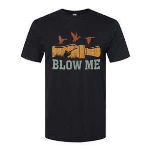 Blow Me Duck Call Waterfowl Hunter Softstyle CVC T-Shirt