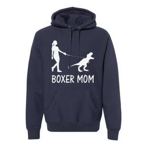 Boxer Mom Dog Boxer Mama Dinosaur Women MotherS Day Premium Hoodie