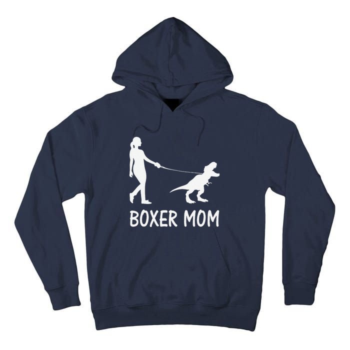 Boxer Mom Dog Boxer Mama Dinosaur Women MotherS Day Tall Hoodie