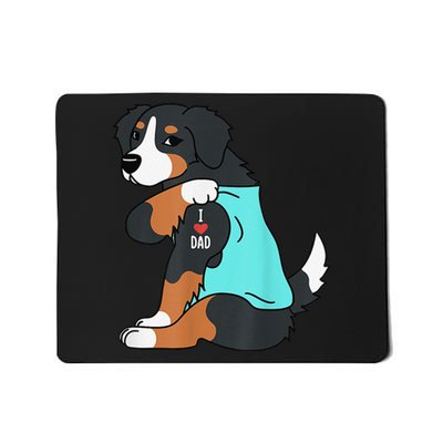 Bernese Mountain Dog I Love Dad Funny Dog Fathers Day Mousepad