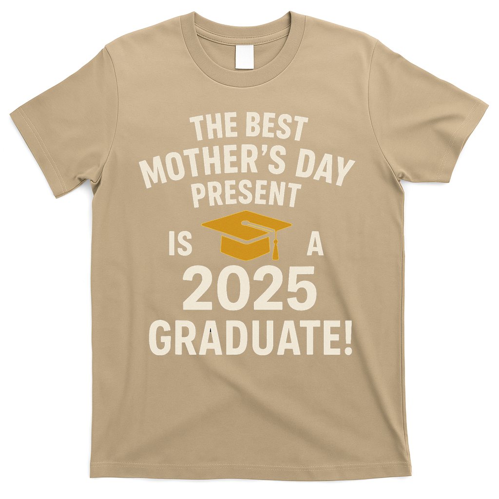 Best Mothers Day Gift 2025 Graduate T-Shirt