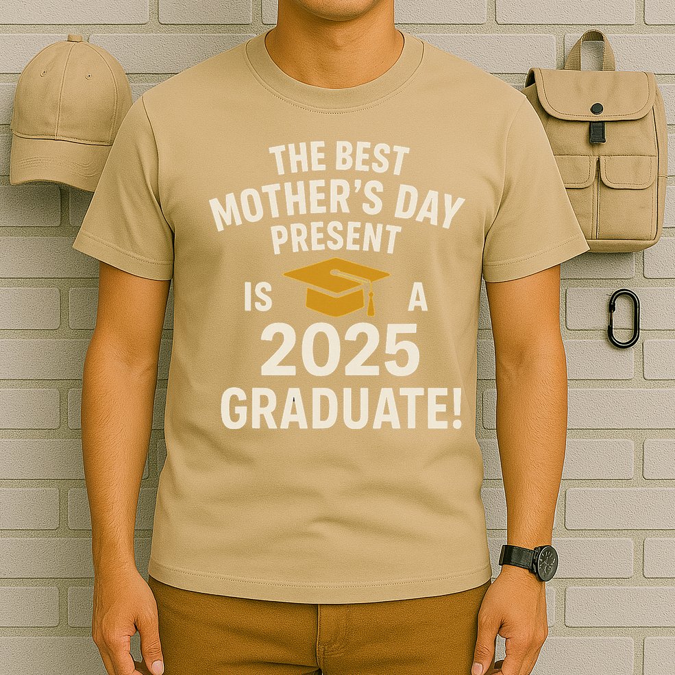 Best Mothers Day Gift 2025 Graduate T-Shirt