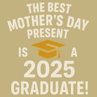 Best Mothers Day Gift 2025 Graduate T-Shirt