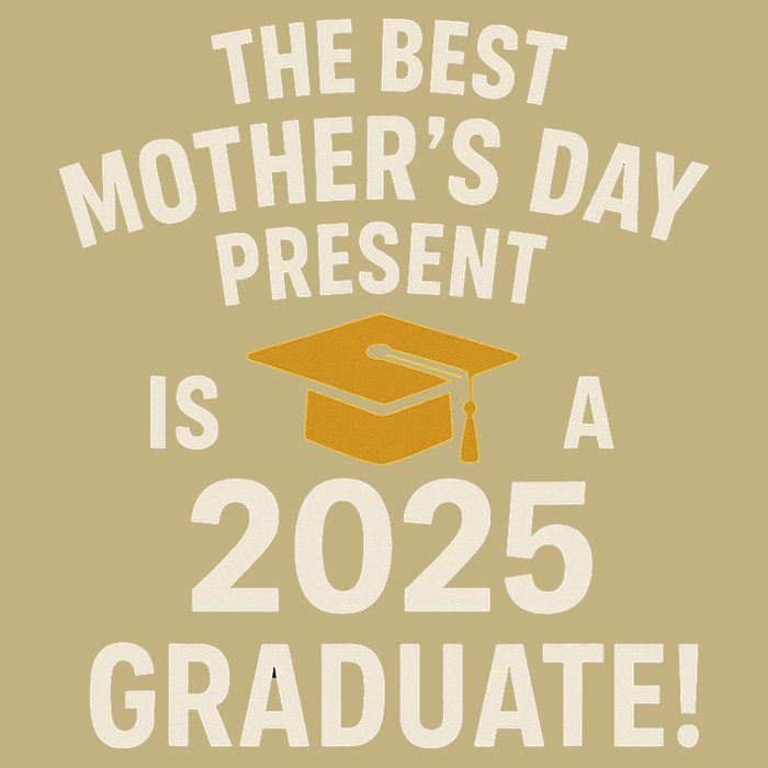 Best Mothers Day Gift 2025 Graduate T-Shirt