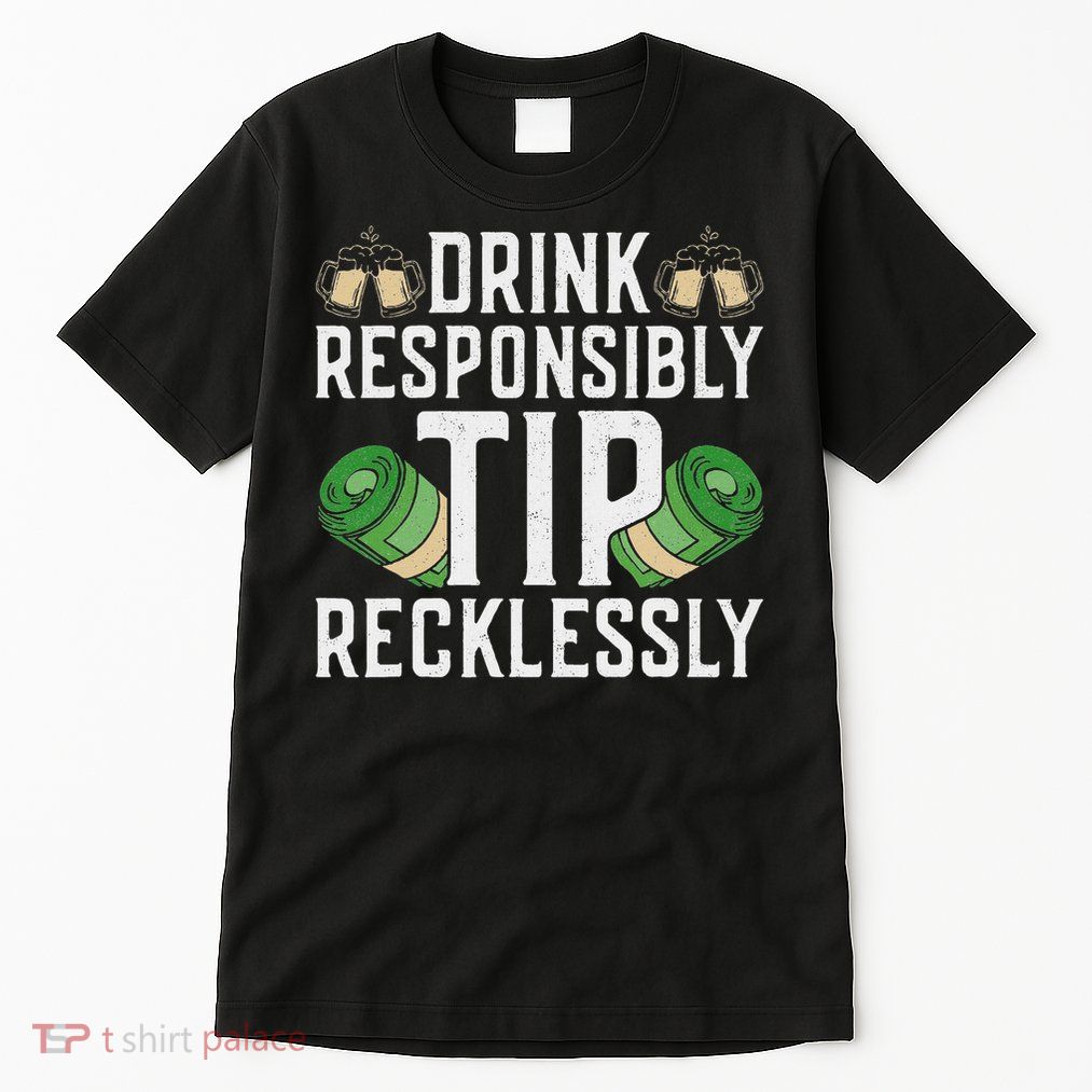 Bartender Mixologist Drink Responsibly Tip Recklessly Tall T-Shirt