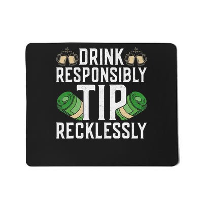 Bartender Mixologist Drink Responsibly Tip Recklessly Mousepad