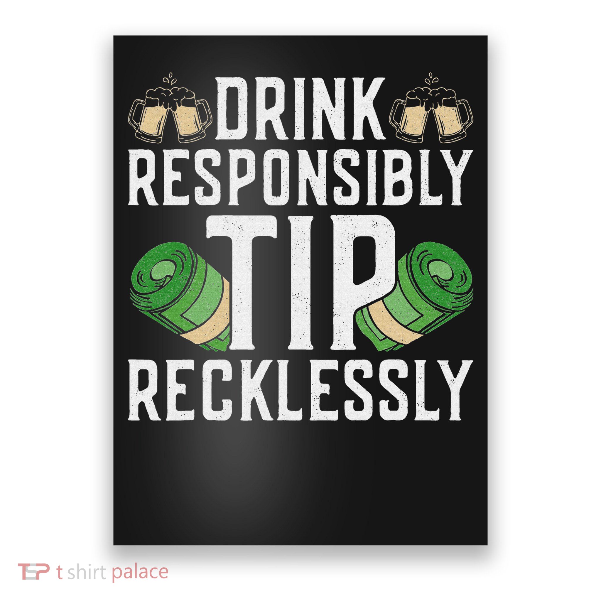 Bartender Mixologist Drink Responsibly Tip Recklessly Poster