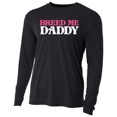 Breed Me Daddy Adult Humor Cooling Performance Long Sleeve Crew