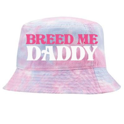 Breed Me Daddy Adult Humor Tie-Dyed Bucket Hat