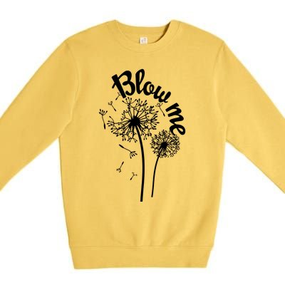 Blow Me Dandelion Premium Crewneck Sweatshirt