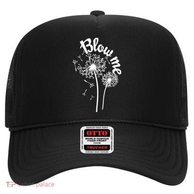 Blow Me Dandelion High Crown Mesh Back Trucker Hat