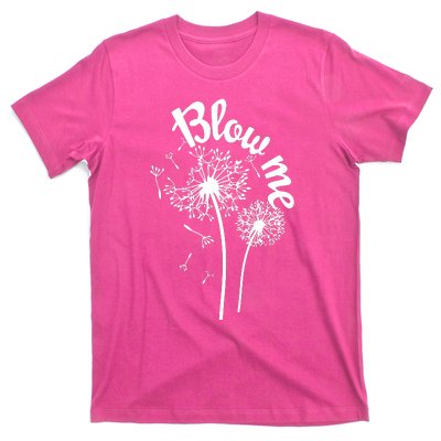 Blow Me Dandelion T-Shirt