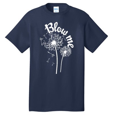 Blow Me Dandelion Tall T-Shirt