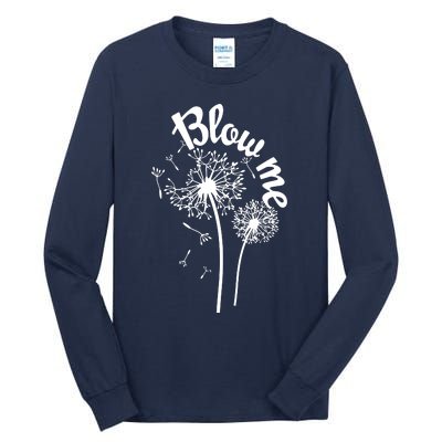 Blow Me Dandelion Tall Long Sleeve T-Shirt