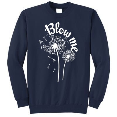 Blow Me Dandelion Tall Sweatshirt