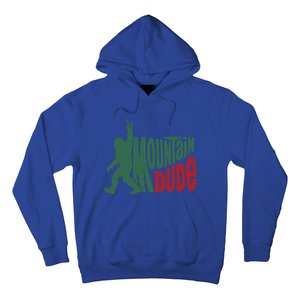 Bigfoot Mountain Dude Gift Hoodie