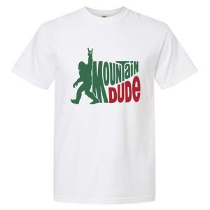 Bigfoot Mountain Dude Gift Garment-Dyed Heavyweight T-Shirt