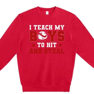 Baseball Mom Dad I Teach My To Hit And Steal Premium Crewneck Sweatshirt