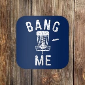 Bang Me Disc Golf Coaster