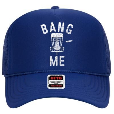 Bang Me Disc Golf High Crown Mesh Back Trucker Hat