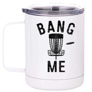 Bang Me Disc Golf 12 oz Stainless Steel Tumbler Cup