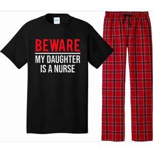 Beware My Daughter Is A Nurse Funny Nurse Dad Mom  Pajama Set