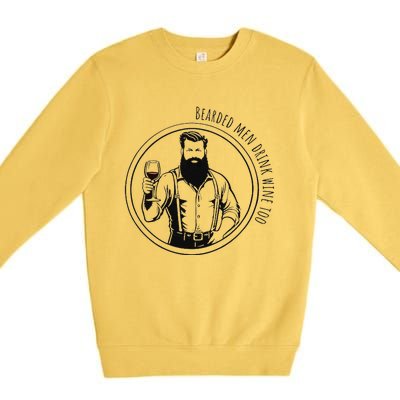 Bearded Me.N Drink Wine Too Premium Crewneck Sweatshirt