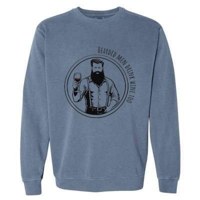 Bearded Me.N Drink Wine Too Garment-Dyed Sweatshirt