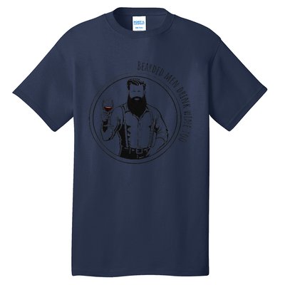 Bearded Me.N Drink Wine Too Tall T-Shirt