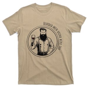 Bearded Me.N Drink Wine Too T-Shirt