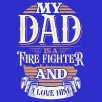 Because My Dad Is A Fire Fighter Thats Why I Love Him A Lot Gift Zip Tote Bag