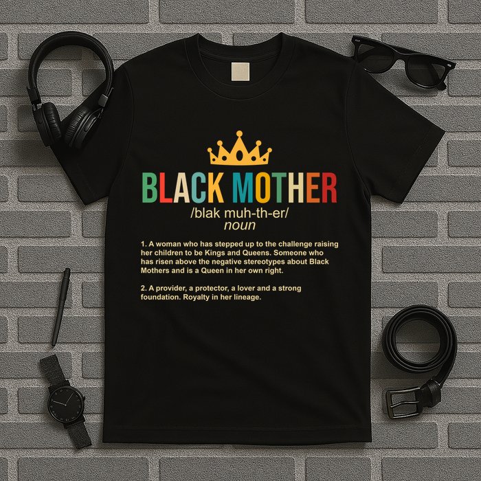 Black Mother Definition Crown T-Shirt