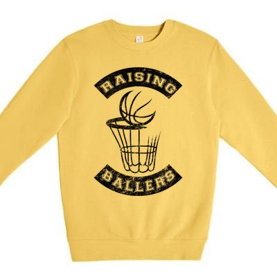 Basketball Mom Dad Mother Father Parenting Gift Raising Ballers Gift Premium Crewneck Sweatshirt