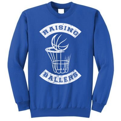 Basketball Mom Dad Mother Father Parenting Gift Raising Ballers Gift Tall Sweatshirt