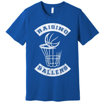 Basketball Mom Dad Mother Father Parenting Funny Gift Raising Ballers Funny Gift Premium T-Shirt