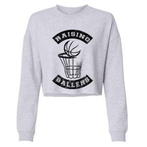 Basketball Mom Dad Mother Father Parenting Funny Gift Raising Ballers Funny Gift Cropped Pullover Crew