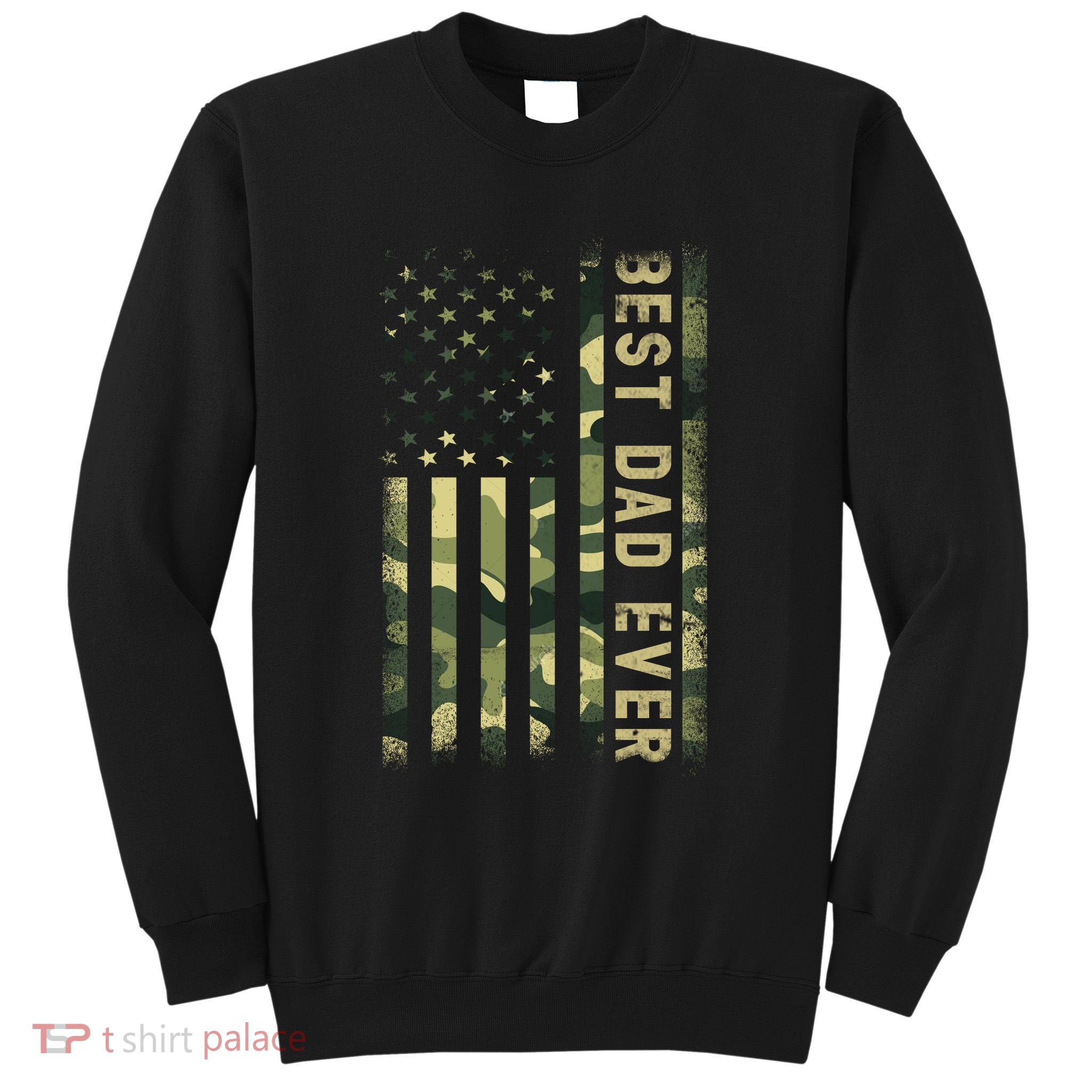 Best Military Dad Ever American Flag Fathers Day Sweatshirt