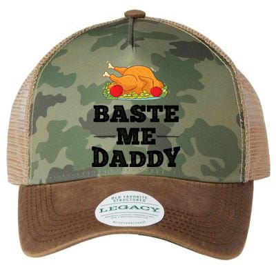 Baste Me Daddy Turkey Funny Thanksgiving Funny Gift Cute Gift Legacy Tie Dye Trucker Hat