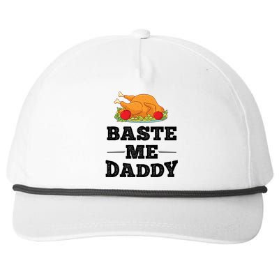 Baste Me Daddy Turkey Funny Thanksgiving Funny Gift Cute Gift Snapback Five-Panel Rope Hat