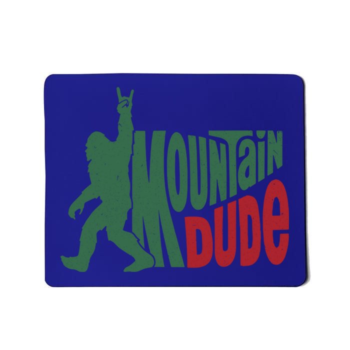 Bigfoot Mountain Dude Gift Mousepad