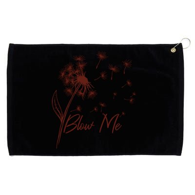 Blow Me Dandelion Funny Grommeted Golf Towel