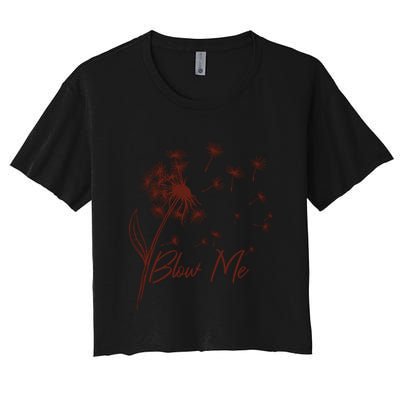 Blow Me Dandelion Funny Crop Top