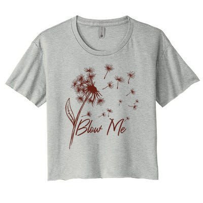 Blow Me Dandelion Funny Women's Crop Top Tee