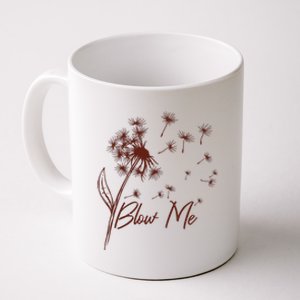 Blow Me Dandelion Funny Coffee Mug