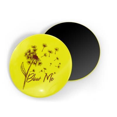 Blow Me Dandelion Funny Magnet